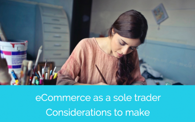 eCommerce as a sole trader: Considerations to make