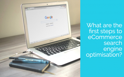 What are the first steps to eCommerce search engine optimisation?